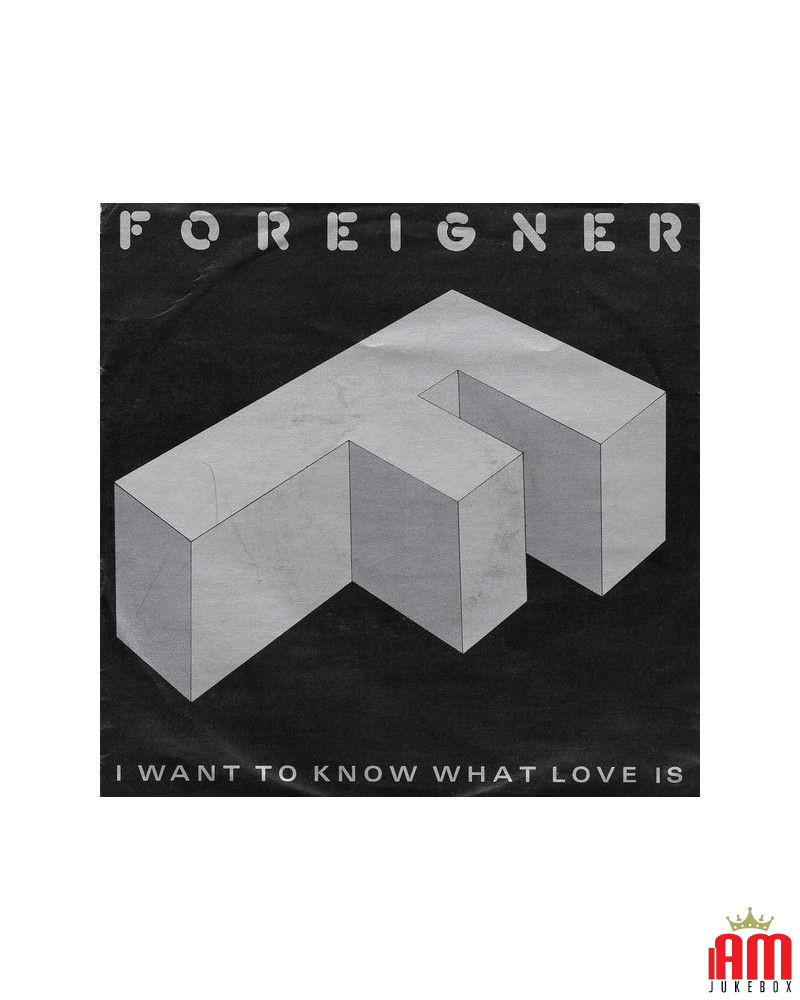 I Want To Know What Love Is [Foreigner] - Vinyl 7", Single, 45 RPM