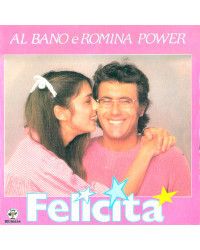 Felicità [Al Bano & Romina Power] - Vinyl 7", 45 RPM, Single