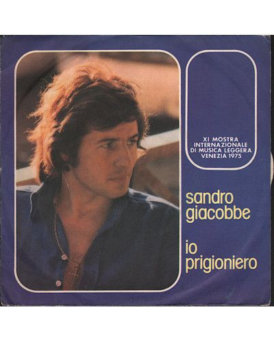 Io Prigioniero [Sandro Giacobbe] - Vinyl 7", 45 RPM