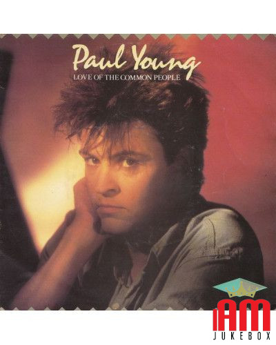 Love Of The Common People  [Paul Young] - Vinyl 7", 45 RPM, Single, Stereo