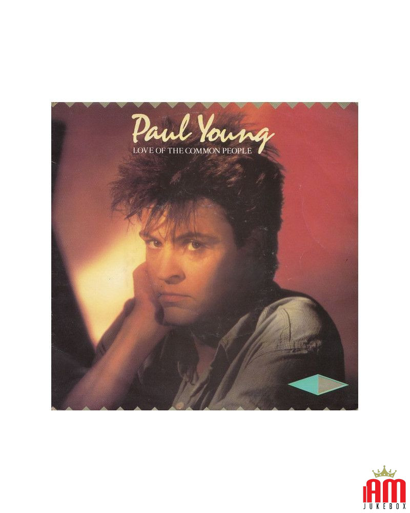 Love Of The Common People  [Paul Young] - Vinyl 7", 45 RPM, Single, Stereo