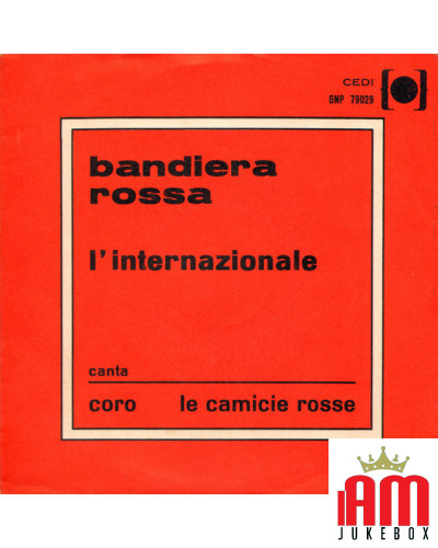 Bandiera Rossa L'internazionale [Coro Le Camicie Rosse] - Vinyl 7", 45 RPM [product.brand] 1 - Shop I'm Jukebox 