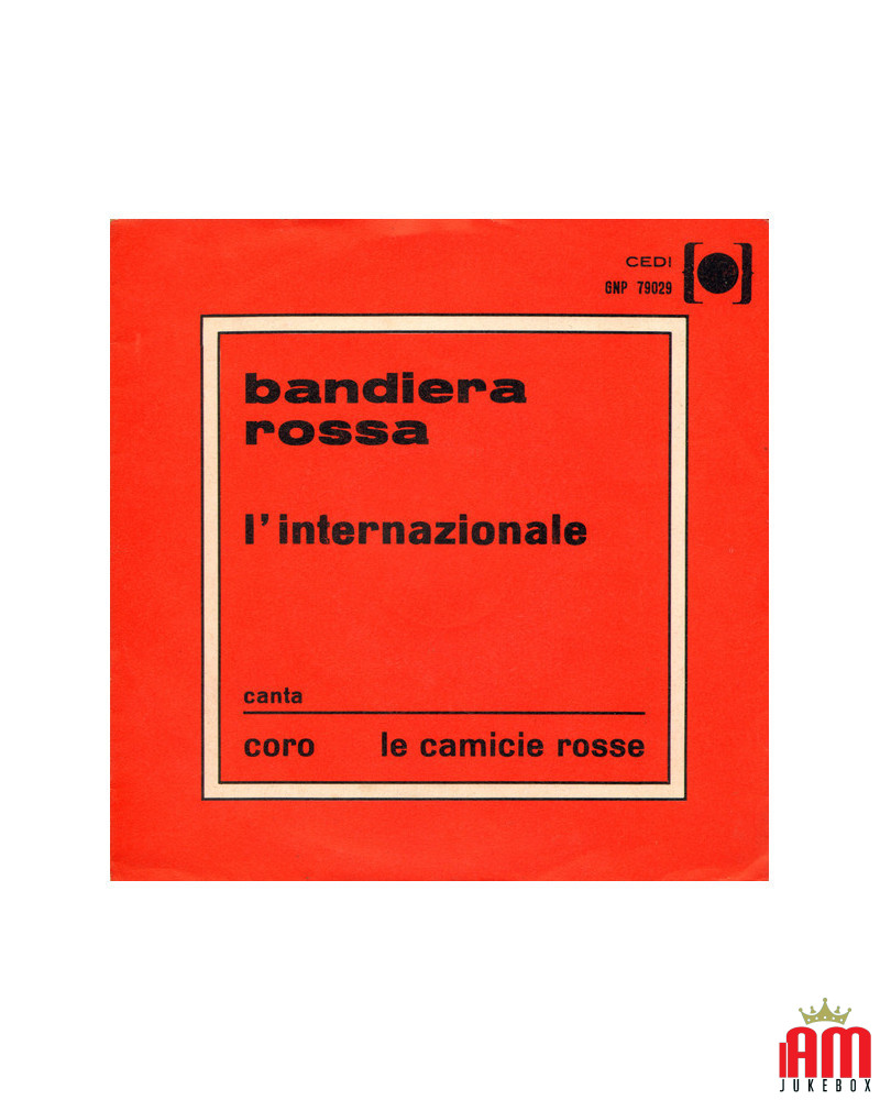 Bandiera Rossa L'internazionale [Coro Le Camicie Rosse] - Vinyl 7", 45 RPM [product.brand] 1 - Shop I'm Jukebox 