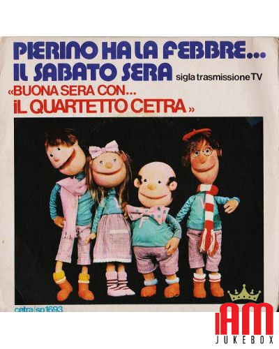 Pierino Ha La Febbre...Il Sabato Sera [Quartetto Cetra] - Vinyl 7", 45 RPM