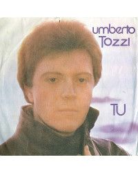 Tu [Umberto Tozzi] - Vinyl 7", 45 RPM, Single, Stereo