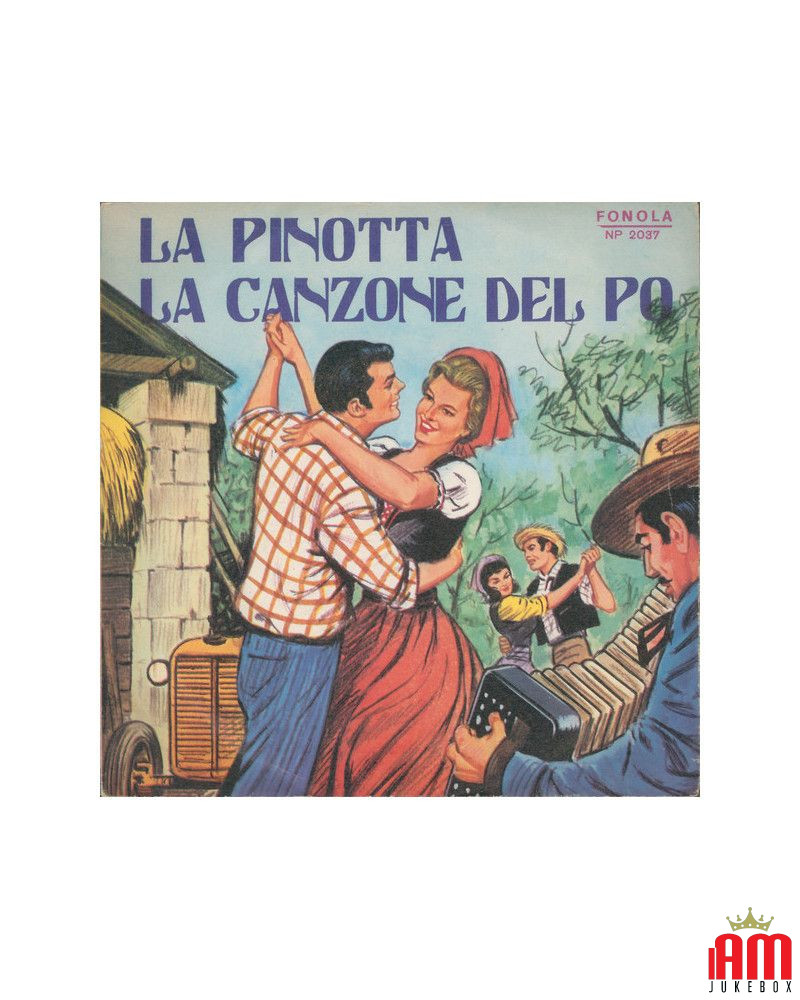 La Pinotta   La Canzone Del Po [Bruno Baudissone,...] - Vinyl 7", 45 RPM