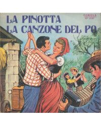 La Pinotta   La Canzone Del Po [Bruno Baudissone,...] - Vinyl 7", 45 RPM