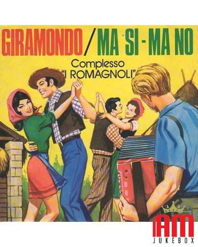 Giramondo   Ma Si - Ma No [I Romagnoli] - Vinyl 7", 45 RPM