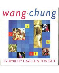 Everybody Have Fun Tonight [Wang Chung] - Vinyl 7", 45 RPM, Single