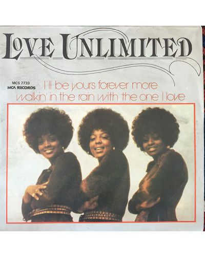 I'll Be Yours Forever More   Walkin' In The Rain With The One I Love [Love Unlimited] - Vinyl 7", 45 RPM, Single