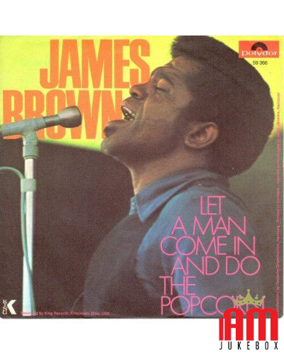 Let A Man Come In And Do The Popcorn [James Brown] - Vinyl 7", 45 RPM, Single, Stereo