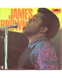 Let A Man Come In And Do The Popcorn [James Brown] - Vinyl 7", 45 RPM,