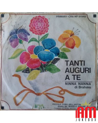 Tanti Auguri A Te   Ninna Nanna [Piccolo Coro Dell'Antoniano,...] - Vinyl 7", 45 RPM