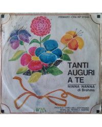 Tanti Auguri A Te   Ninna Nanna [Piccolo Coro Dell'Antoniano,...] - Vinyl 7", 45 RPM