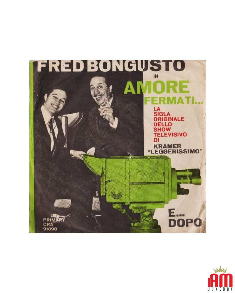 Amore Fermati...  [Fred Bongusto] - Vinyl 7", 45 RPM