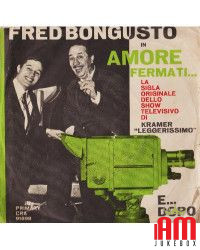 Amore Fermati...  [Fred Bongusto] - Vinyl 7", 45 RPM