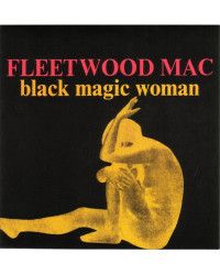 Black Magic Woman [Fleetwood Mac] - Vinyl 7", 45 RPM, Reissue