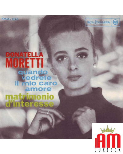 Quando Vedrete Il Mio Caro Amore Matrimonio D'Interesse [Donatella Moretti] - Vinyl 7", 45 RPM, Mono [product.brand] 1 - Shop I'