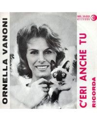 C'Eri Anche Tu [Ornella Vanoni] - Vinyl 7", 45 RPM