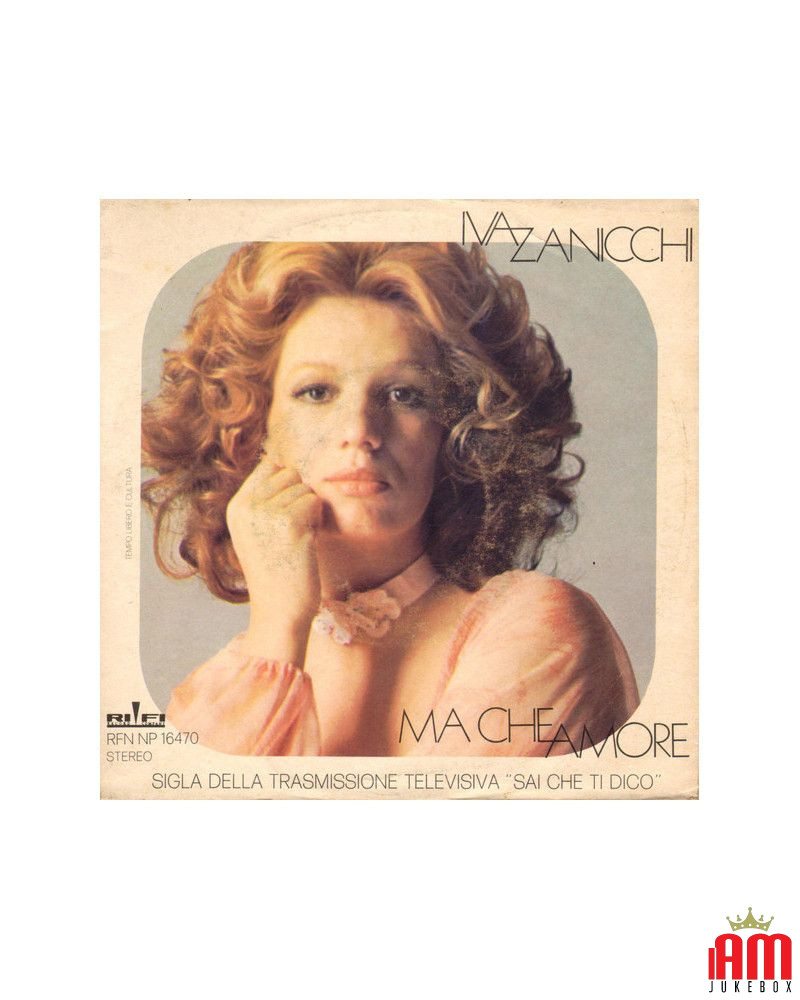 Ma Che Amore [Iva Zanicchi] - Vinyl 7", 45 RPM, Stereo