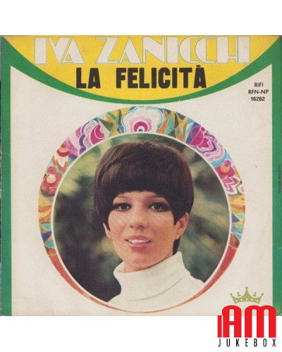 La Felicità [Iva Zanicchi] - Vinyl 7", 45 RPM