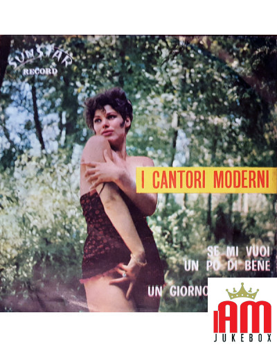 Se Mi Vuoi Un Po' Di Bene Un Giorno O L'Altro [I Cantori Moderni di Alessandroni] - Vinyl 7", 45 RPM [product.brand] 1 - Shop I'