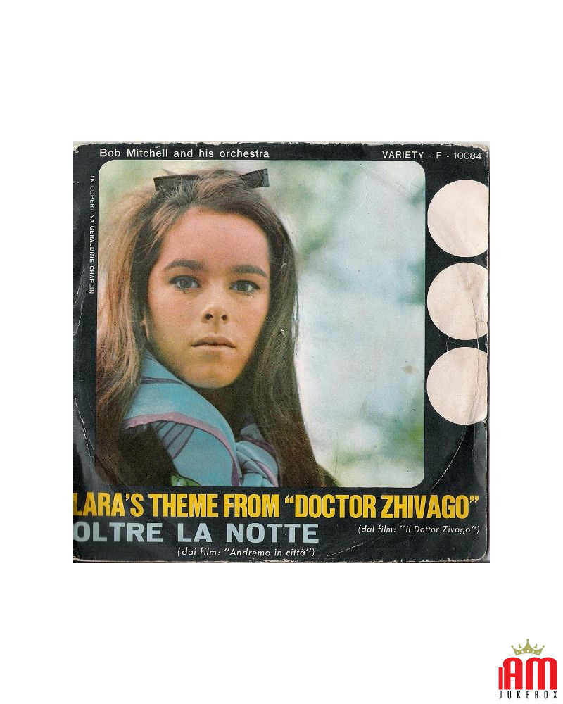 Lara's Theme From "Doctor Zhivago"   Oltre La Notte [Bob Mitchell And His Orchestra] - Vinyl 7", 45 RPM