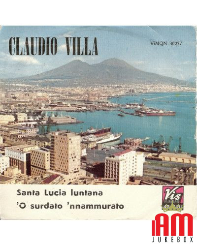 Santa Lucia Luntana    'O Surdato 'Nnammurato [Claudio Villa] - Vinyl 7", 45 RPM