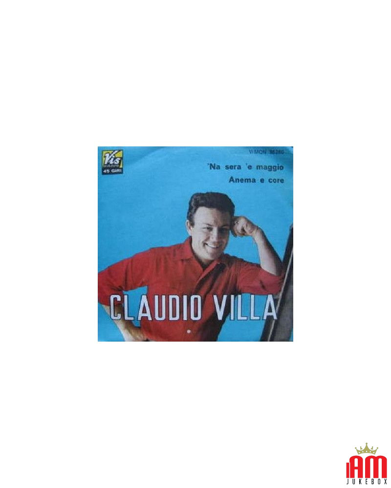 'Na Sera 'E Maggio   Anema E Core [Claudio Villa] - Vinyl 7", 45 RPM