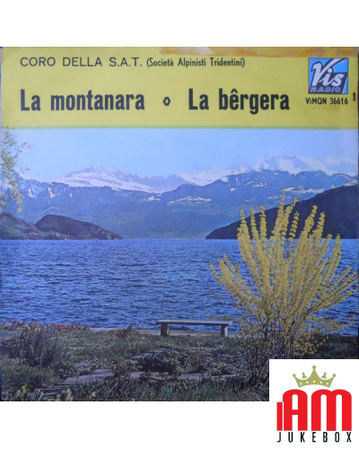 La Montanara La Bêrgera [Coro Della S.A.T.] - Vinyl 7", 45 RPM [product.brand] 1 - Shop I'm Jukebox 