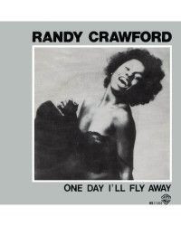 One Day I'll Fly Away [Randy Crawford] - Vinyl 7", 45 RPM, Single