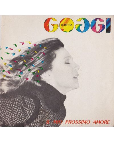 Il Mio Prossimo Amore [Loretta Goggi] - Vinyl 7", 45 RPM, Single