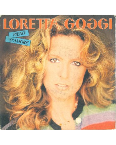 Pieno D'amore [Loretta Goggi] - Vinyl 7", 45 RPM, Stereo