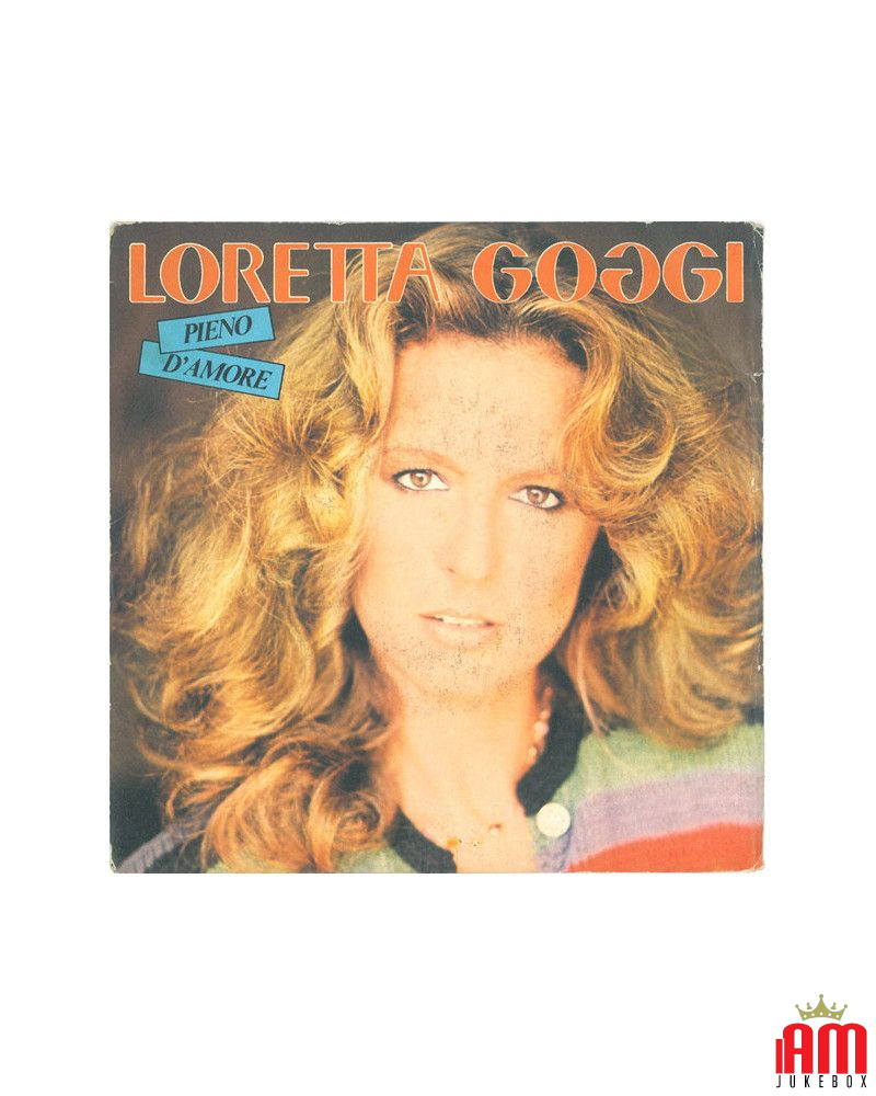 Pieno D'amore [Loretta Goggi] - Vinyl 7", 45 RPM, Stereo