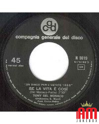 Se La Vita È Così [Tony Del Monaco] - Vinyl 7", 45 RPM, Single