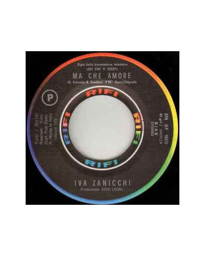 Ma Che Amore [Iva Zanicchi] - Vinyl 7", 45 RPM, Stereo