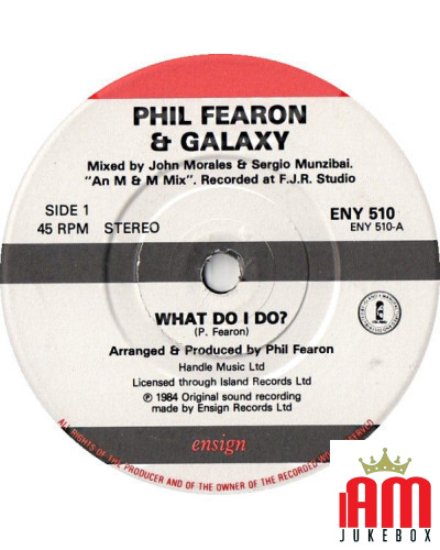 What Do I Do? [Phil Fearon & Galaxy] - Vinyl 7", 45 RPM, Single, Stereo [product.brand] 1 - Shop I'm Jukebox 