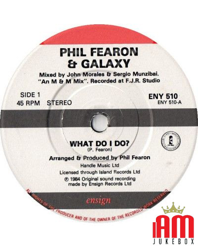 What Do I Do? [Phil Fearon & Galaxy] - Vinyl 7", 45 RPM, Single, Stereo [product.brand] 1 - Shop I'm Jukebox 