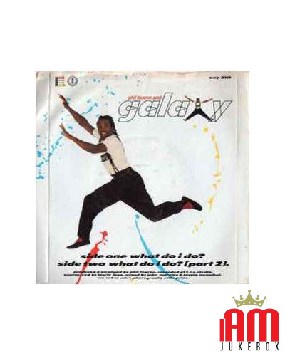 What Do I Do? [Phil Fearon & Galaxy] - Vinyl 7", 45 RPM, Single, Stereo [product.brand] 1 - Shop I'm Jukebox 