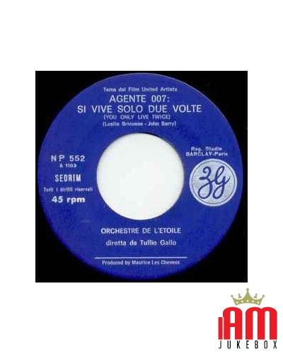 Agente 007: Si Vive Solo Due Volte (You Only Live Twice) [Orchestre De L'Etoile] - Vinyl 7", 45 RPM