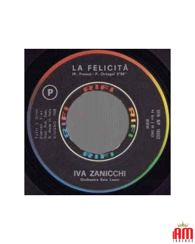 La Felicità [Iva Zanicchi] - Vinyl 7", 45 RPM