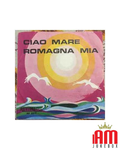 Ciao Mare   Romagna Mia  - Vinyl 7", 45 RPM, Single