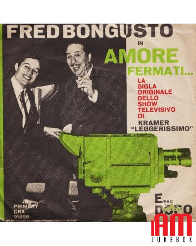 Amore Fermati...  [Fred Bongusto] - Vinyl 7", 45 RPM