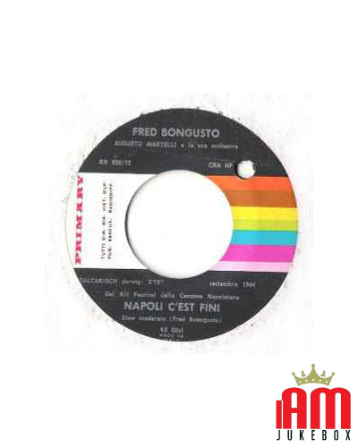 Napoli C'Est Fini Tu Non 'E A Chiagnere [Fred Bongusto] - Vinyl 7", 45 RPM [product.brand] 1 - Shop I'm Jukebox 