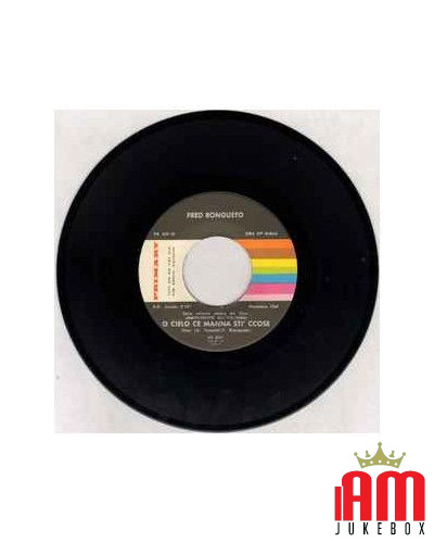 O 'Cielo Ce Manna Sti 'Ccose [Fred Bongusto] - Vinyl 7", 45 RPM