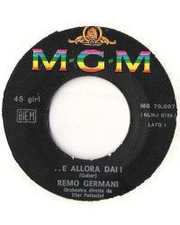 ...E Allora Dai! [Remo Germani] - Vinyl 7", 45 RPM