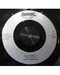 Only Crying [Keith Marshall] - Vinyl 7", 45 RPM, Single, Stereo [product.brand] 1