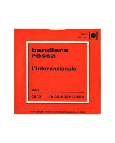 Bandiera Rossa   L'internazionale [Coro Le Camicie Rosse] - Vinyl 7",