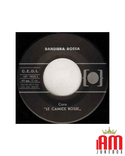 Bandiera Rossa   L'internazionale [Coro Le Camicie Rosse] - Vinyl 7",