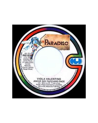 Anche Noi Facciamo Pace [Viola Valentino] - Vinyl 7", 45 RPM